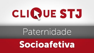 Clique STJ  Paternidade Socioafetiva 05102018 [upl. by Ruhtracam]