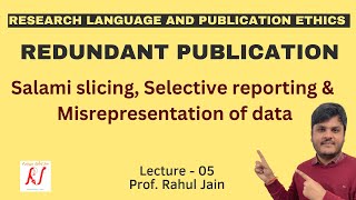 Redundant Publications  Salami Slicing  Selective Reporting  Misrepresentation of Data  L  05 [upl. by Sinnaiy]