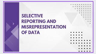 Selective reporting and misrepresentation of data [upl. by Alonzo705]