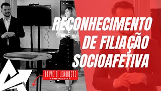 DIREITO DE FAMÍLIA Reconhecimento de filiação socioafetiva [upl. by Jannery]