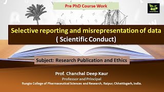 Selective reporting and misrepresentation of data  Scientific Conduct [upl. by Congdon]